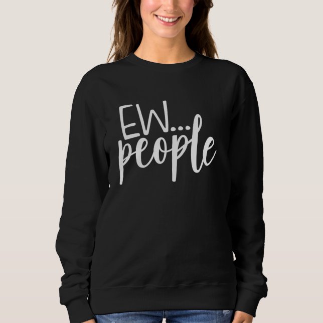Ew People Funny Women Manar T Shirt (Framsida)
