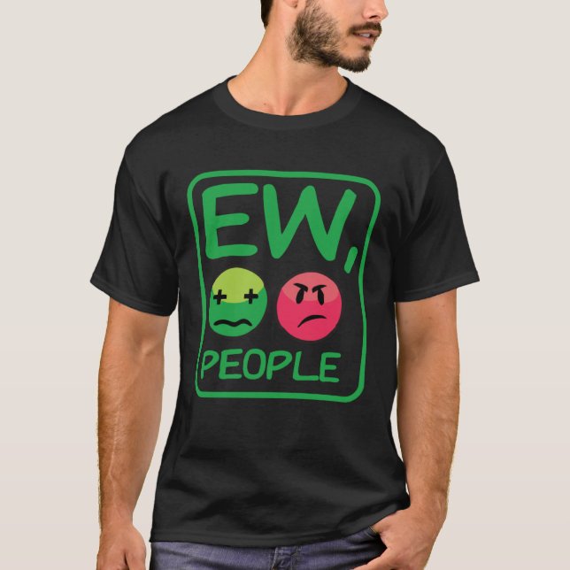 Ew People  Introvert For Men Women Antisocial T Shirt (Framsida)