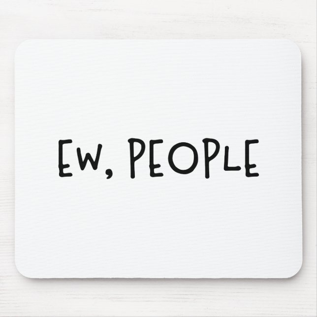 Ew, People Lusnyj Humor Introvert Musmatta (Framsidan)