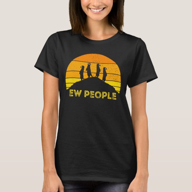 Ew People Meerkat Mongoose Afrika Safari Cat T-Sh T Shirt (Framsida)