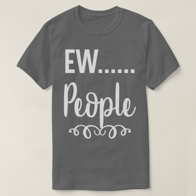 Ew People T Shirt (Design framsida)