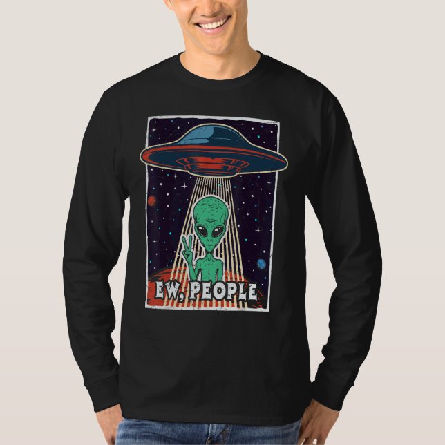 Ew People Ufo Alien T Shirt (Framsida)