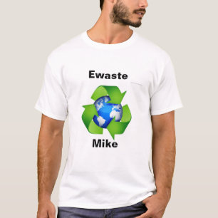 Ewaste Mike Shirt T