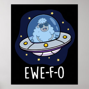 Ewe-F-O Funny UFO Pun Mörk BG Poster
