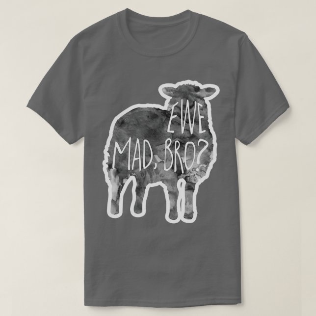 EWE mad bro Sheep lamb Pun T Shirt (Design framsida)