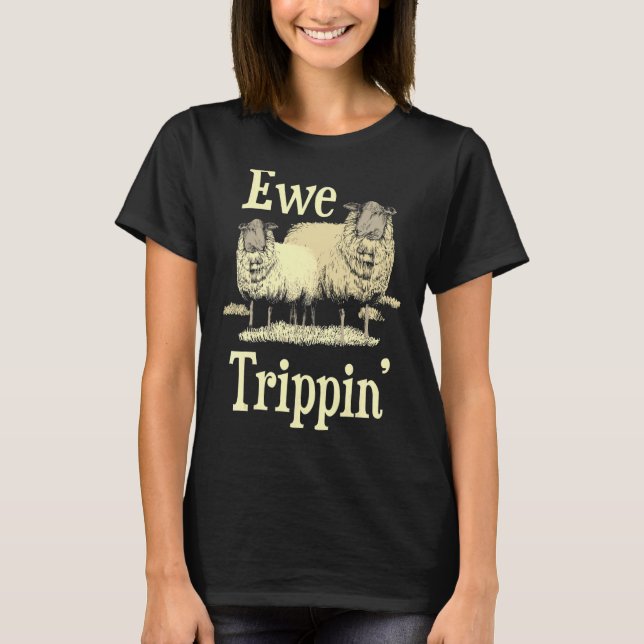 Ewe Trippin' Sheep Whisperer Herd Sheep Farmer Br T Shirt (Framsida)