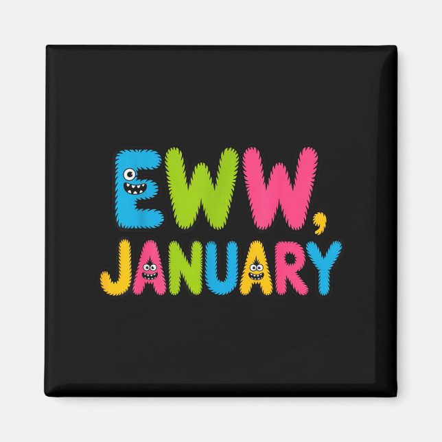 Eww January Funny New Year Saying Cute Boys Girls  Magnet (Framsidan)