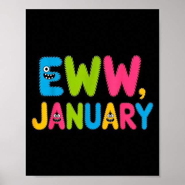 Eww January Funny New Year Saying Cute Boys Girls  Poster (Framsidan)