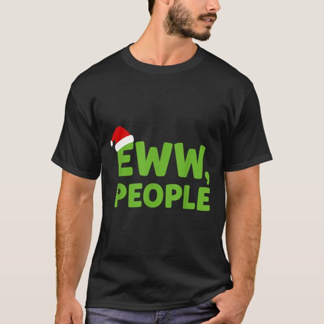 Eww People Santa Hat Funny Christmas Men Women  T Shirt (Framsida)