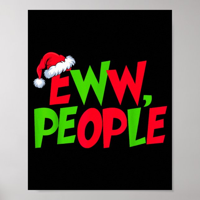 Eww People Santa Hat Funny Christmas Mens Womens K Poster (Framsidan)