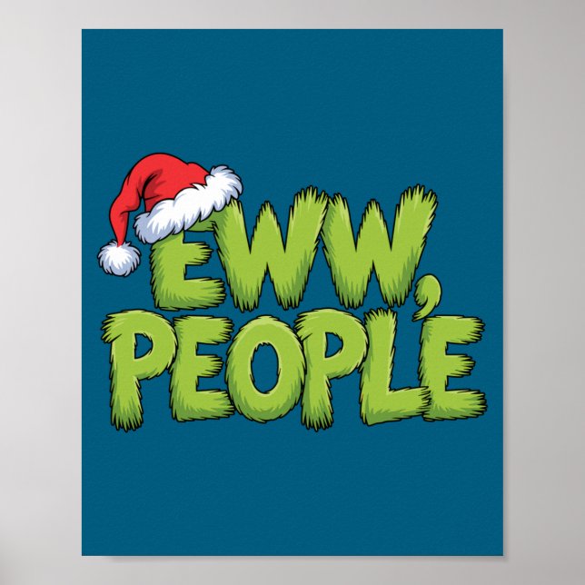 Eww People Santa Hat Green Funny Christmas Men Wom Poster (Framsidan)