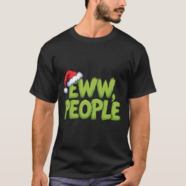 Eww People Santa Hat Green Funny Christmas Men Wom T Shirt (Framsida)