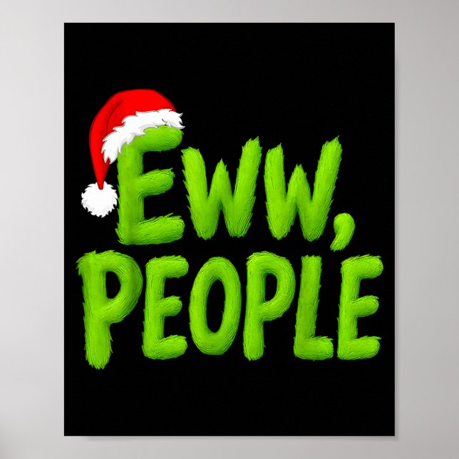 Eww, People Santa Hat Green Funny Christmas Mens W Poster (Framsidan)