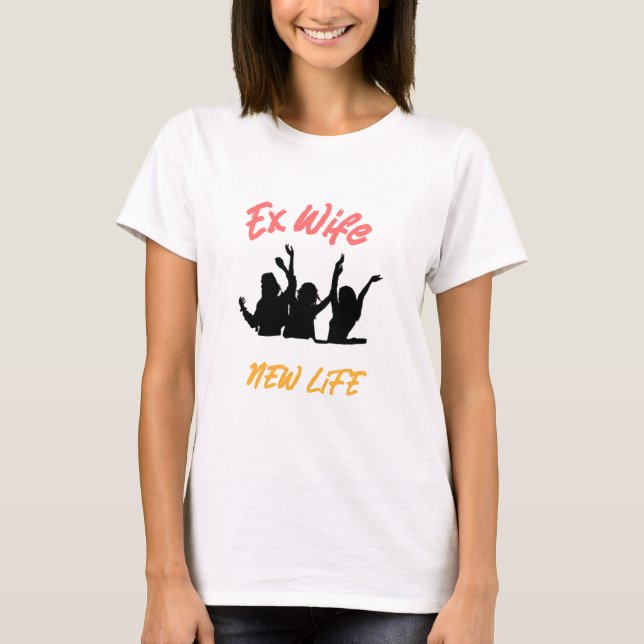 Ex-fru - nytt liv t shirt (Framsida)