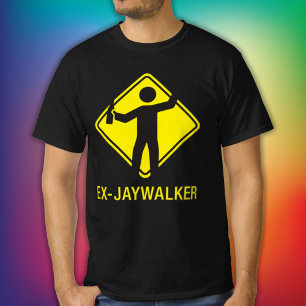 Ex-Jaywalker Funny Sobriety Say T Shirt