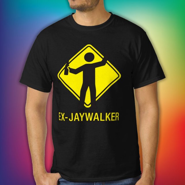 Ex-Jaywalker Funny Sobriety Say T Shirt (Skapare uppladdad)