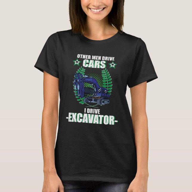 Excavator excavator driver vehicles construction s t shirt (Framsida)