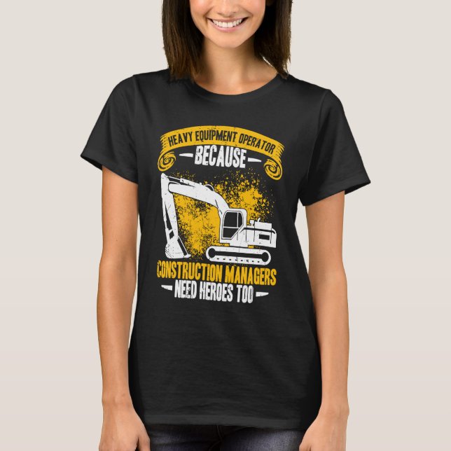 Excavator Operator Construction Manager Worker Bac T Shirt (Framsida)