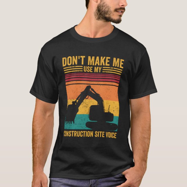 Excavator operator Heo do not make Construction Si T Shirt (Framsida)