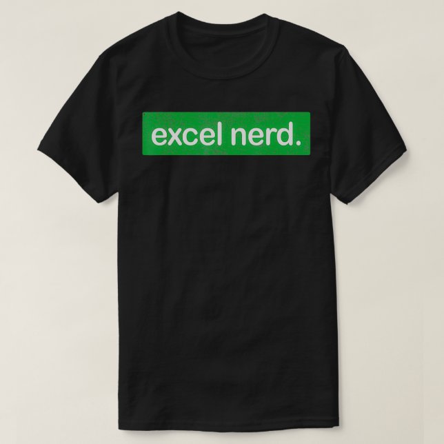 Excel Nerd-presentationer - kalkylblad Excel Geek T Shirt (Design framsida)