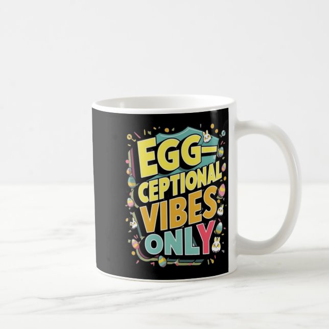 Exceptionella Vibrationer Endast Påsk Rolig T Shir Kaffemugg (Höger)