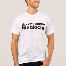 Exceptionellt Mediocre T Shirt