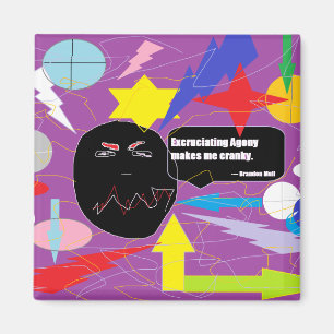 Excruciating dödskamp gör mig Cranky Magnet