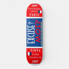 EXCUSE MOI JMT PARIS 8 1/4-tums Skateboard Deck