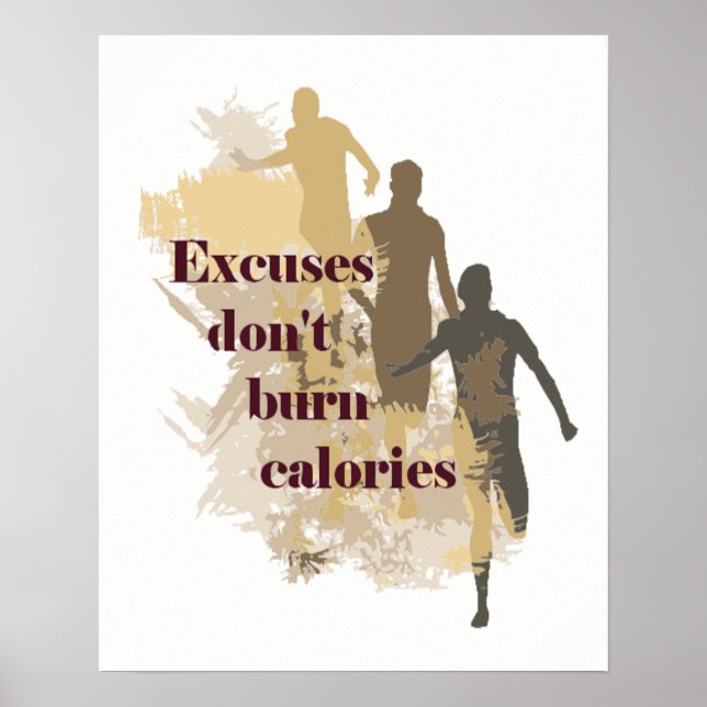 Excuses Bränn inte inspirationsoffert för kalorier Poster (Framsidan)