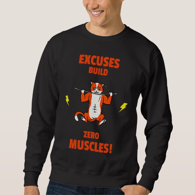 Excuses build no Muscles  Gym Weightlifting Liftin Lång Ärmad Tröja (Framsida)