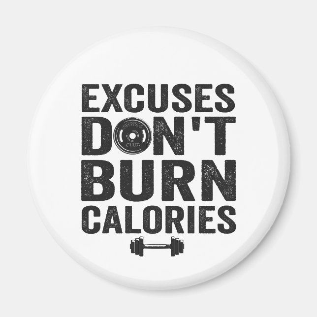 Excuses Burn Calories Funny Fitness Gym Gift Magnet (Framsidan)
