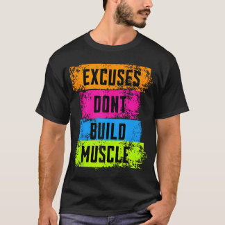 Excuses Bygger inte muskelträningsgymmen för muske T Shirt