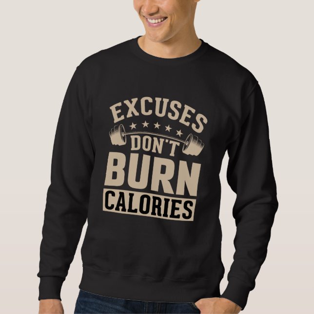 Excuses Don't Burn Calories Fitness Calisthenic Bo Lång Ärmad Tröja (Framsida)