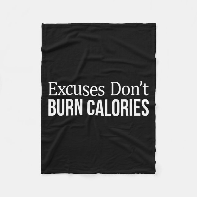 Excuses Don't Burn Calories -  Fleecefilt (Framsidan)