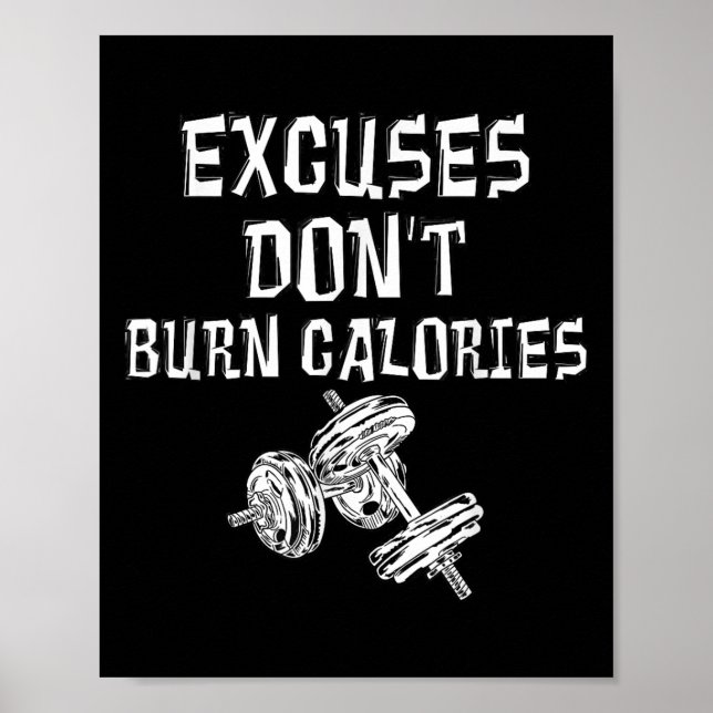 Excuses Dont Burn Calories Gym Motivational Gift E Poster (Framsidan)