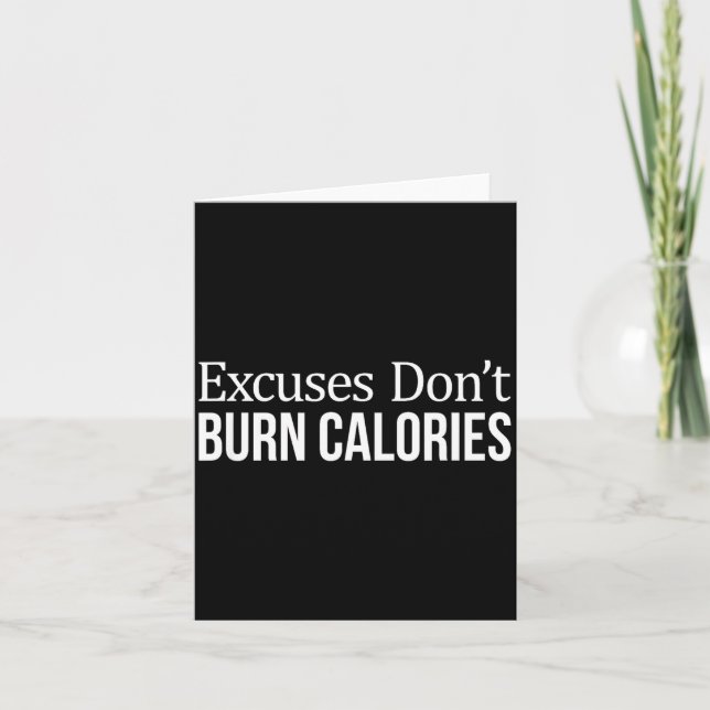 Excuses Don't Burn Calories -  Kort (Framsida)