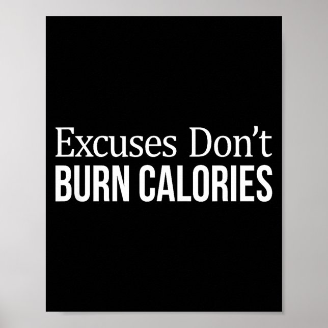 Excuses Don't Burn Calories -  Poster (Framsidan)