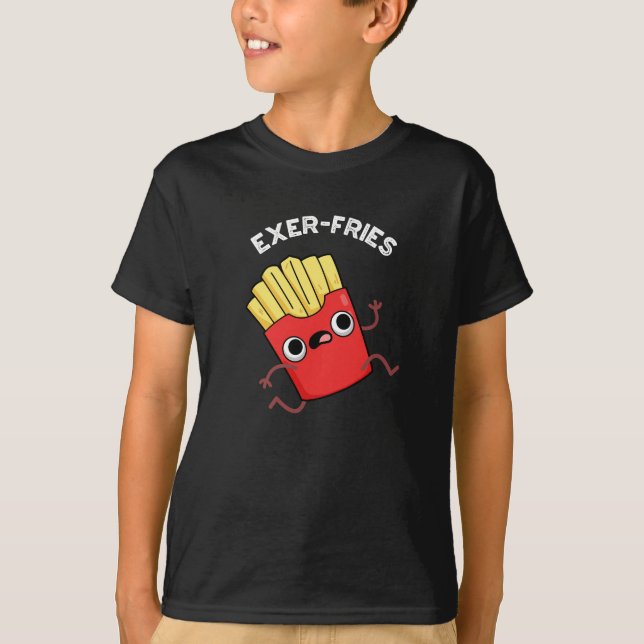 Exer-fries Funny Fries Puns Mörk BG T Shirt (Framsida)