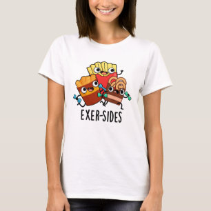 Exer-sides Funny Exercise Pun T Shirt