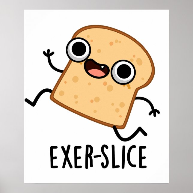 Exer-slice Funny Bread Pun Poster (Framsidan)