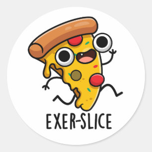 Exer-slice Funny Pizza Pun Runt Klistermärke