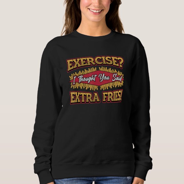 Exercise Extra Fries T Shirt (Framsida)