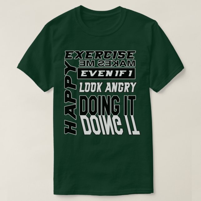 Exercise gör mig Lycklig, Noir T Shirt (Design framsida)