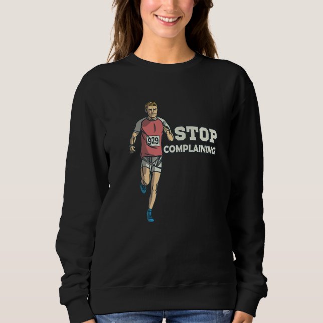 Exercise Health Humor Stop Complaining T Shirt (Framsida)