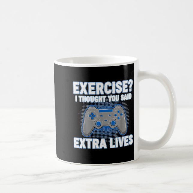Exercise I Thought You Said Extra Lives Funny Game Kaffemugg (Höger)