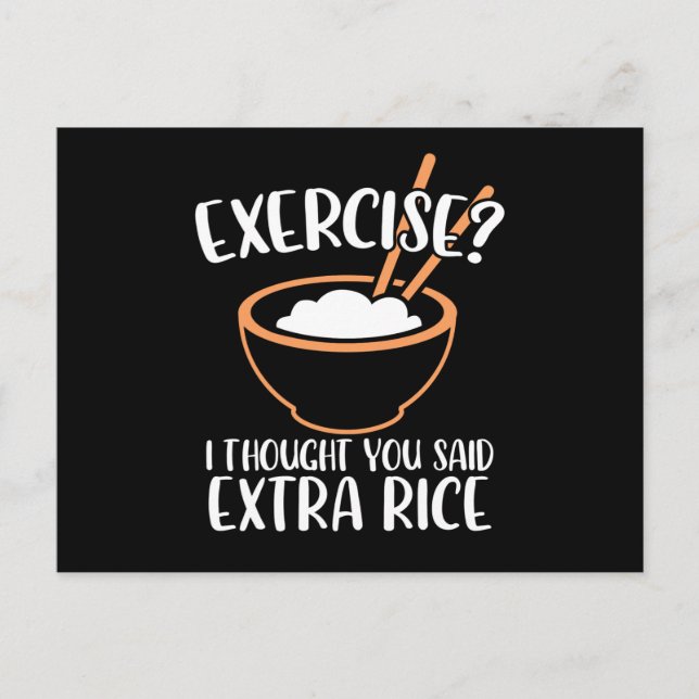 Exercise I Thought You Said Extra Rice Funny Vykort (Framsida)