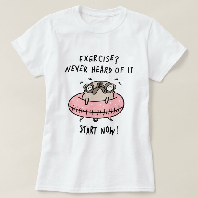 Exercise Pug T Shirt (Design framsida)