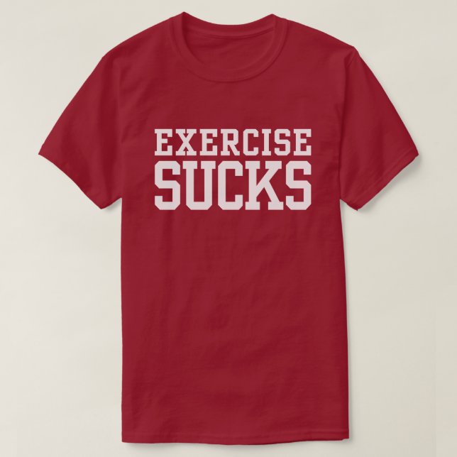 Exercise Sucks Tee Shirt (Design framsida)