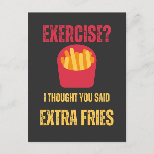 Exercise trodde att du sa att Extra fries lustig t Vykort (Framsida)