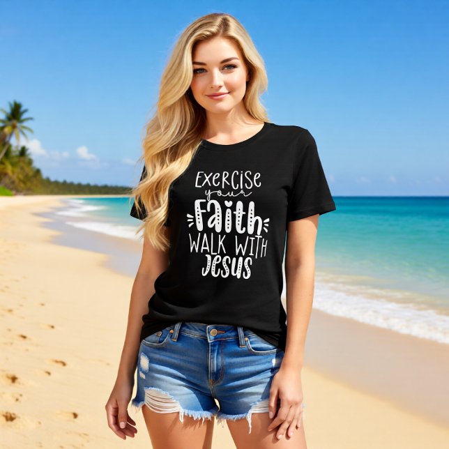 Exercise Your Faith Walk With Jesus Christian T Shirt (Skapare uppladdad)